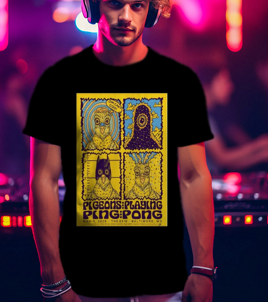Pigeons Playing Ping Pong May 3 2026 Baltimore MD Jim Can Coo Created By Derek Murphy One Drop Design Studio T-Shirt