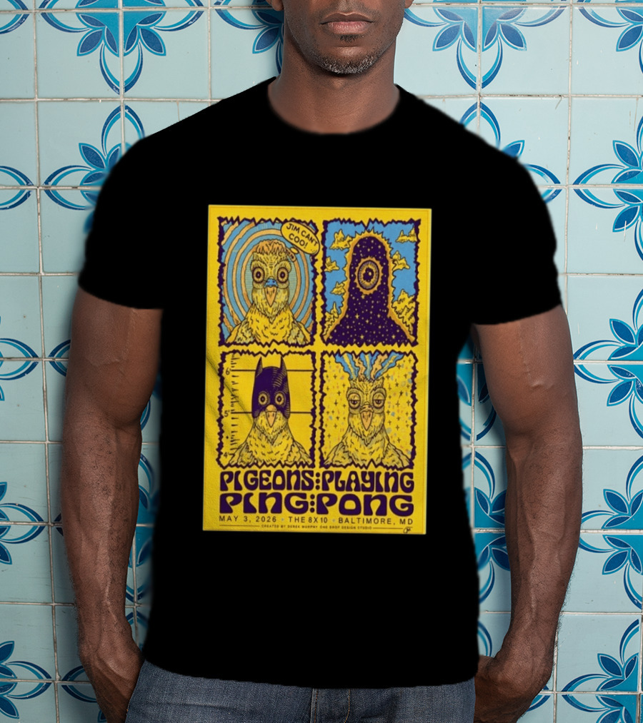 Pigeons Playing Ping Pong May 3 2026 Baltimore MD Jim Can Coo Created By Derek Murphy One Drop Design Studio T-Shirt