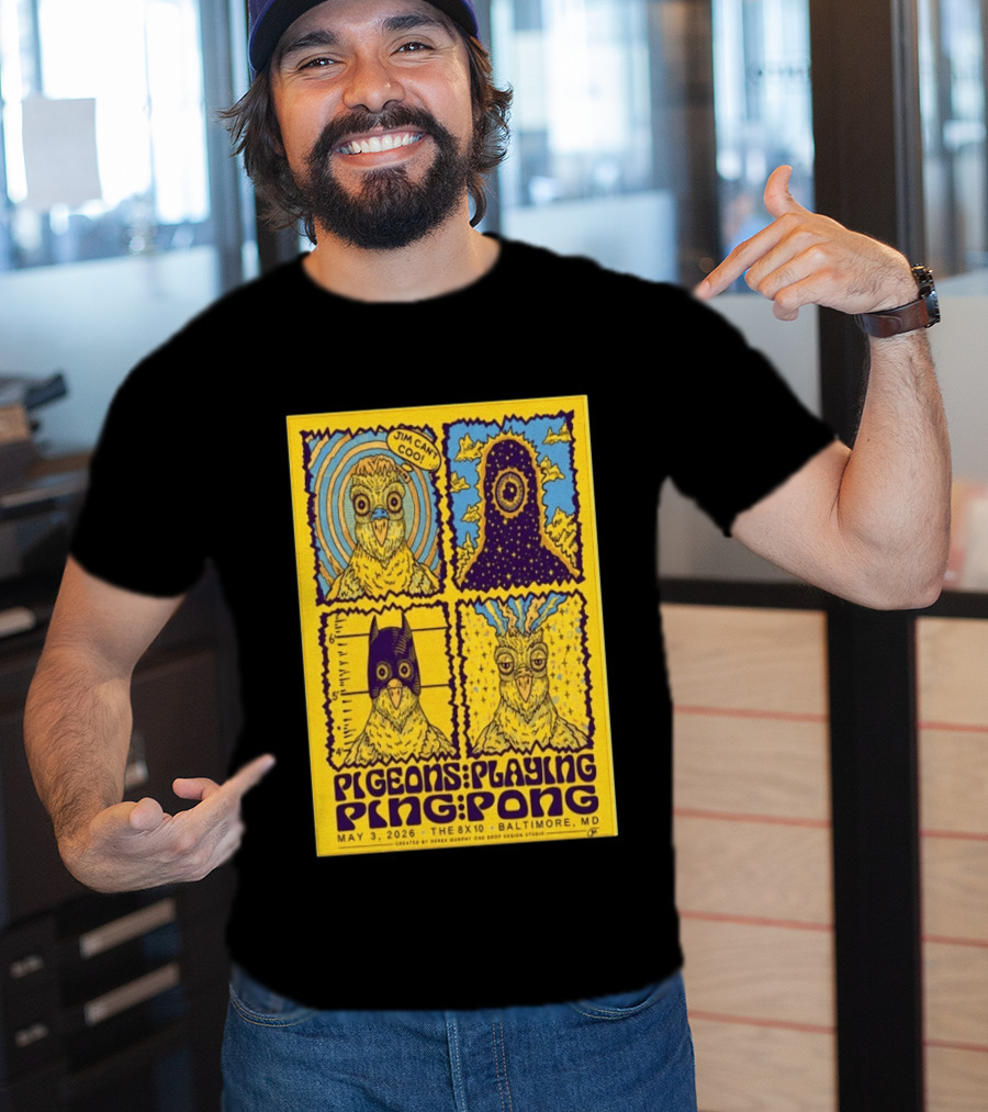 Pigeons Playing Ping Pong May 3 2026 Baltimore MD Jim Can Coo Created By Derek Murphy One Drop Design Studio T-Shirt