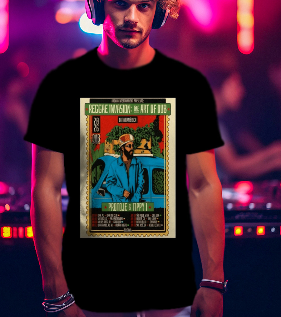 Reggae Invasion The Art Of Dub Protoje Tippy I Latin America 2026 Tour Dates T-Shirt