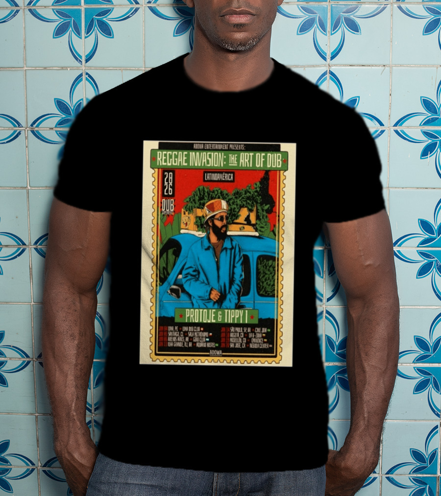 Reggae Invasion The Art Of Dub Protoje Tippy I Latin America 2026 Tour Dates T-Shirt