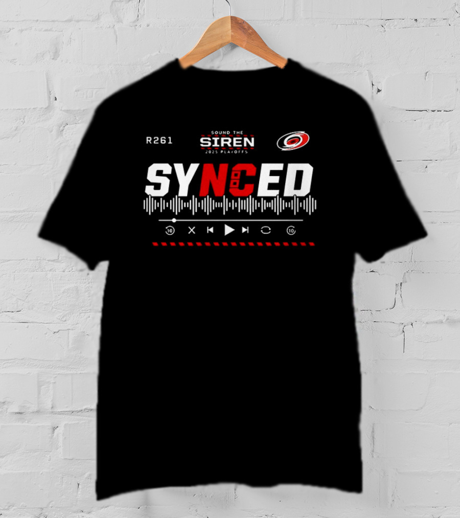 R261 Sound The Siren 2023 Playoffs Synced Carolina Hurricanes T-Shirt