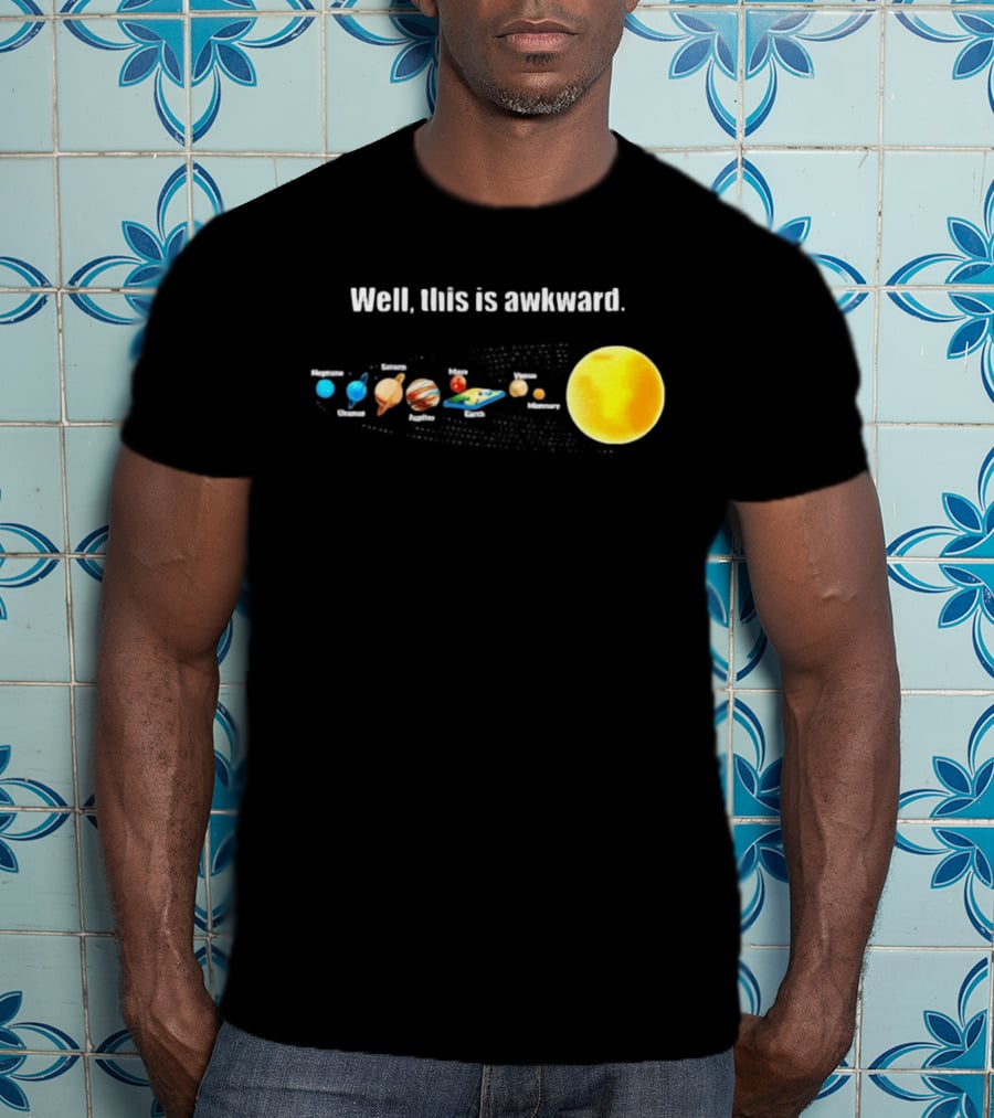 Solar System Planets Funny Well This Is Awkward Joke T-Shirt