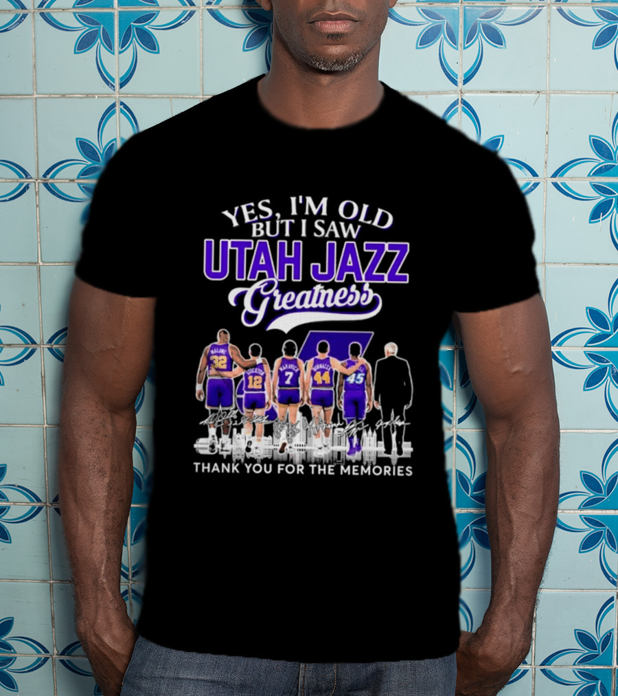 Yes I'm Old But I Saw Utah Jazz Greatness Thank You For The Memories T-Shirt