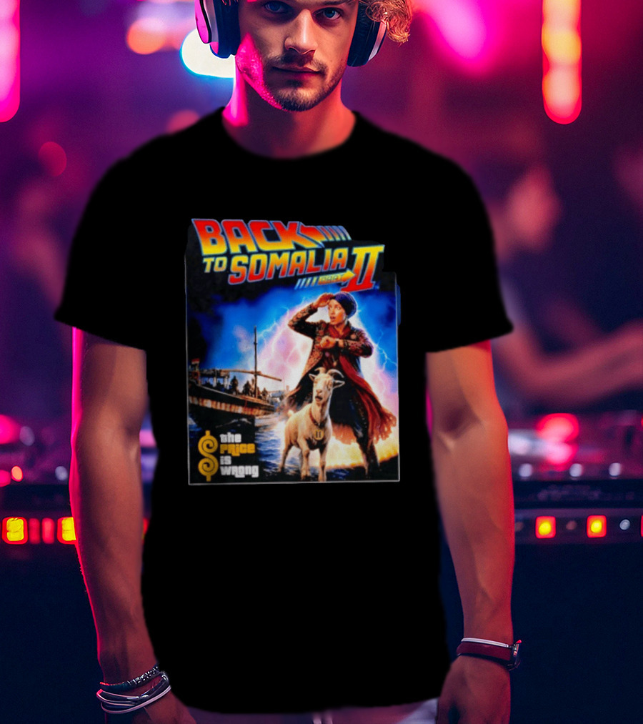 Back To Somalia Part II The Price Is Wrong Time Travel Adventure With Goat And Lightning T-Shirt