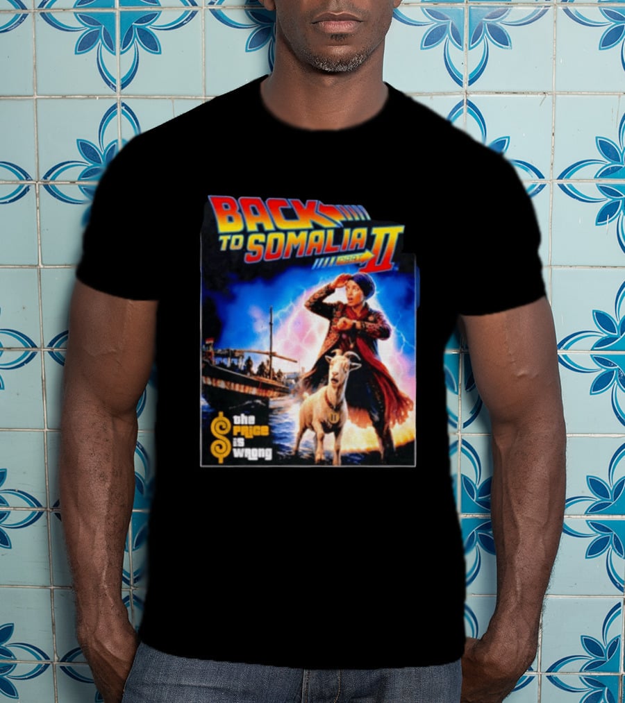 Back To Somalia Part II The Price Is Wrong Time Travel Adventure With Goat And Lightning T-Shirt