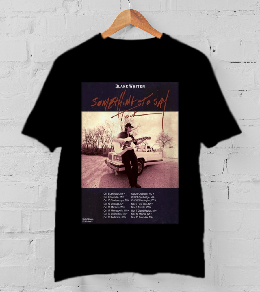 Blake Whiten Something To Say Tour 2026 With October Concert Dates And Vintage Car Photography T-Shirt