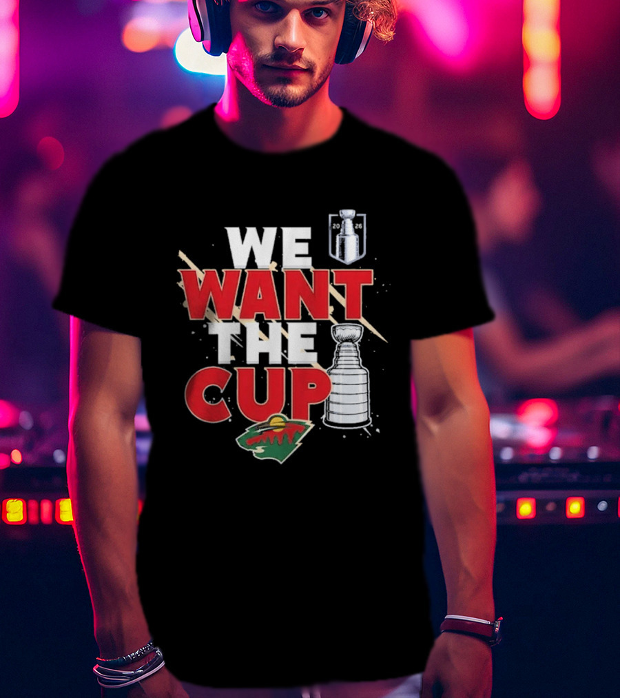 Minnesota We Want The Cup Hockey Fans Stanley Motif T-Shirt