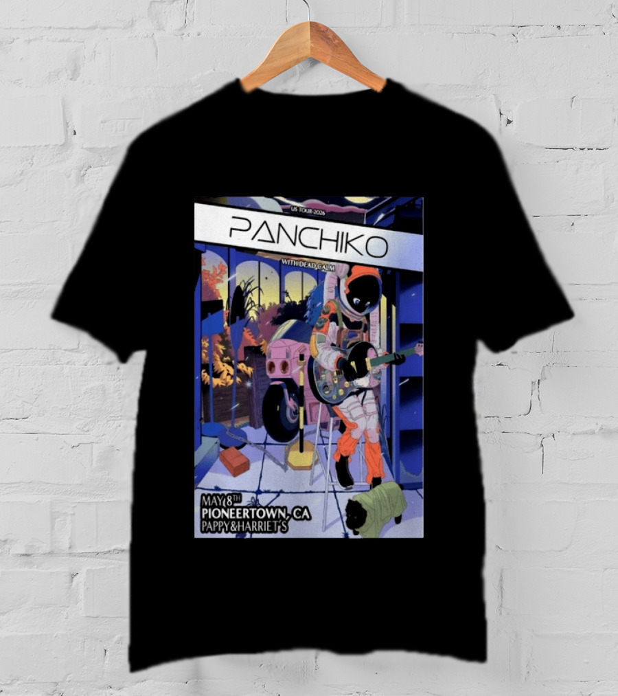 Panchiko US Tour 2026 Pioneertown CA May 8th Pappy & Harriet's With Dead Calm T-Shirt