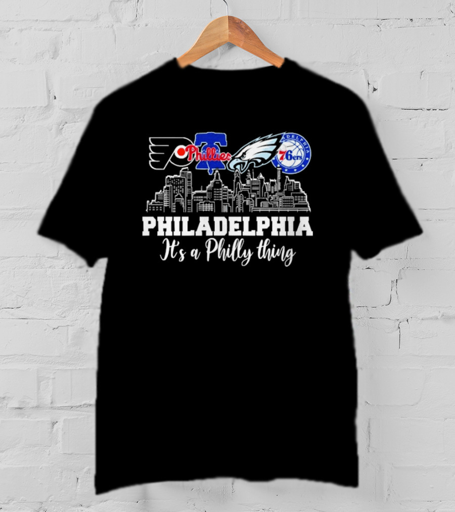 Philadelphia Flyers Phillies Eagles 76ers It's A Philly Thing T-Shirt