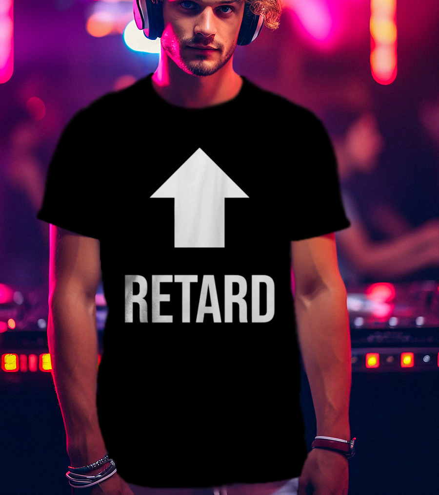 Retard Up Sans Serif T-Shirt