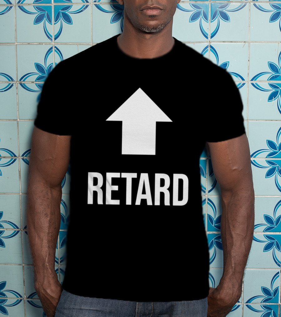 Retard Up Sans Serif T-Shirt
