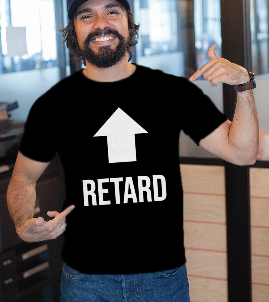 Retard Up Sans Serif T-Shirt