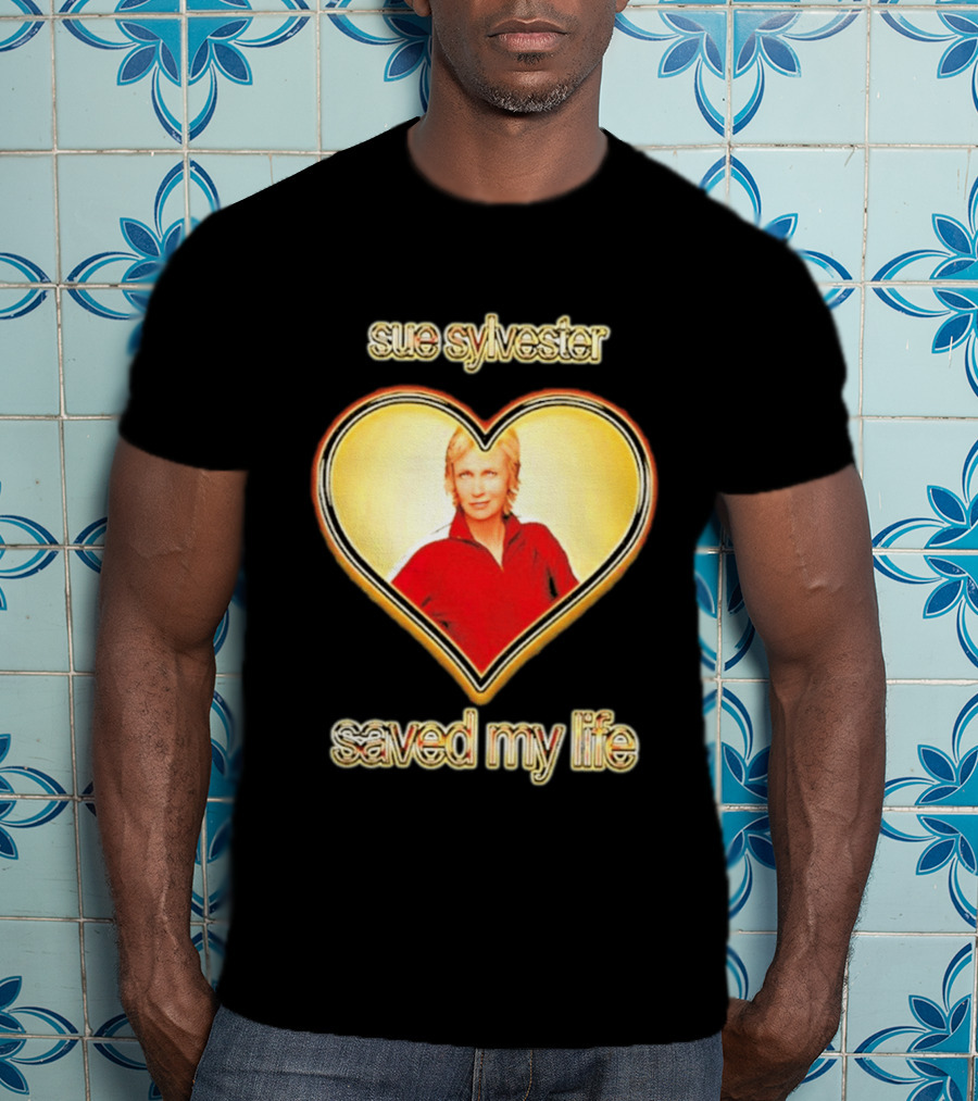Sue Sylvester Saved My Life Heart T-Shirt