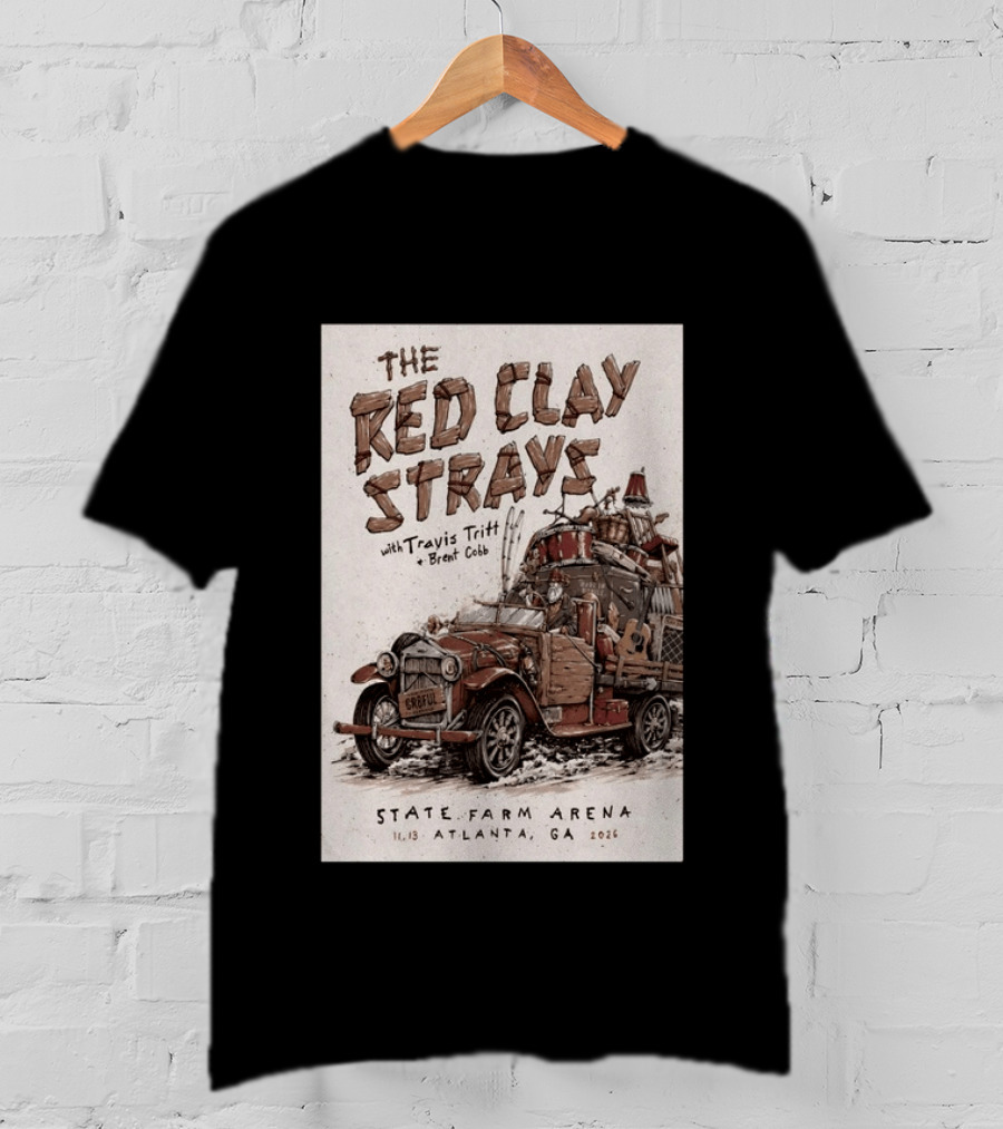 The Red Clay Strays With Travis Tritt And Brent Cobb Live Concert State Farm Arena Atlanta GA Nov 13 2026 T-Shirt