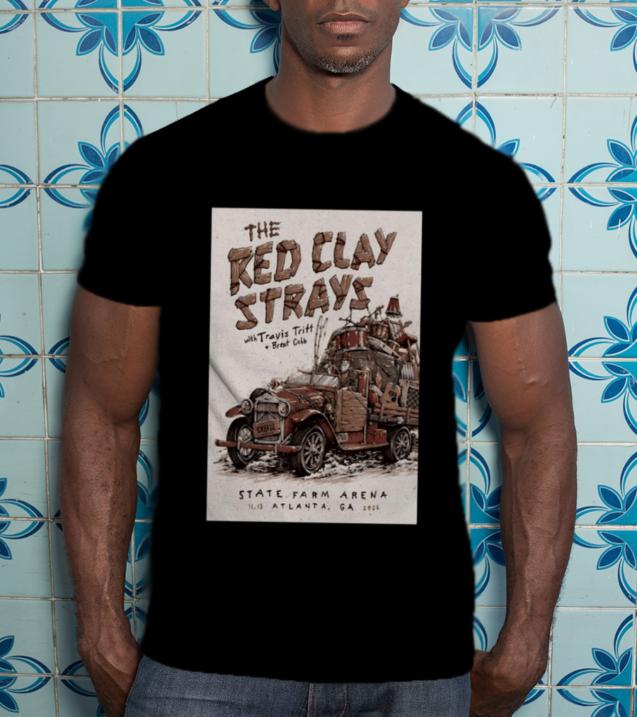 The Red Clay Strays With Travis Tritt And Brent Cobb Live Concert State Farm Arena Atlanta GA Nov 13 2026 T-Shirt
