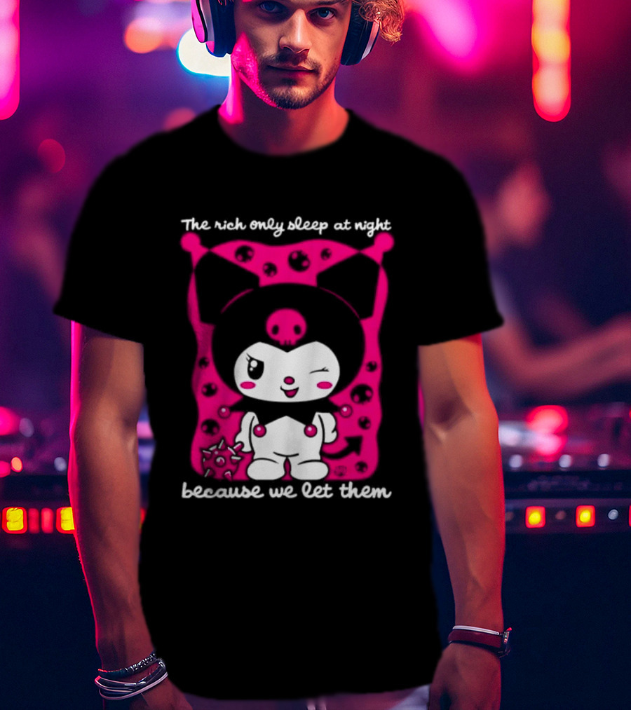 The Rich Only Sleep At Night Because We Let Them Cat T-Shirt