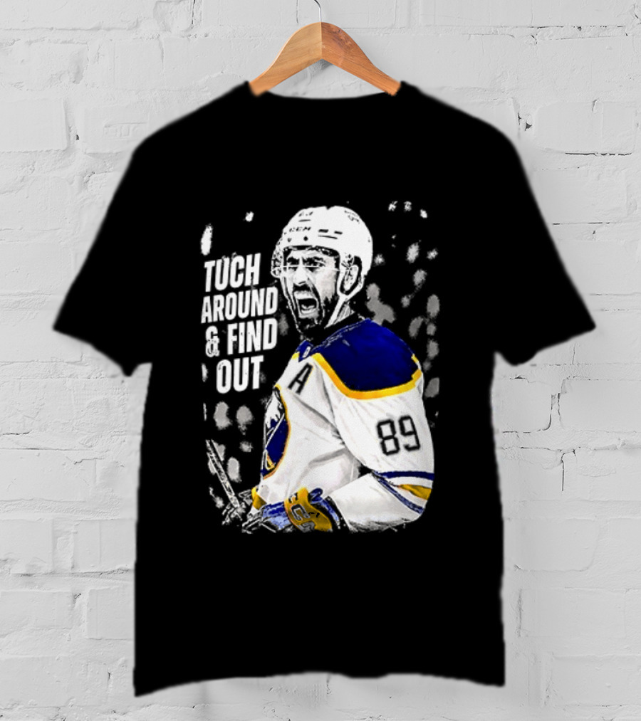 Tuch Around And Find Out Alex Tuch Buffalo Sabres Hockey Player T-Shirt