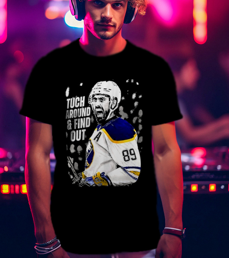 Tuch Around And Find Out Alex Tuch Buffalo Sabres Hockey Player T-Shirt