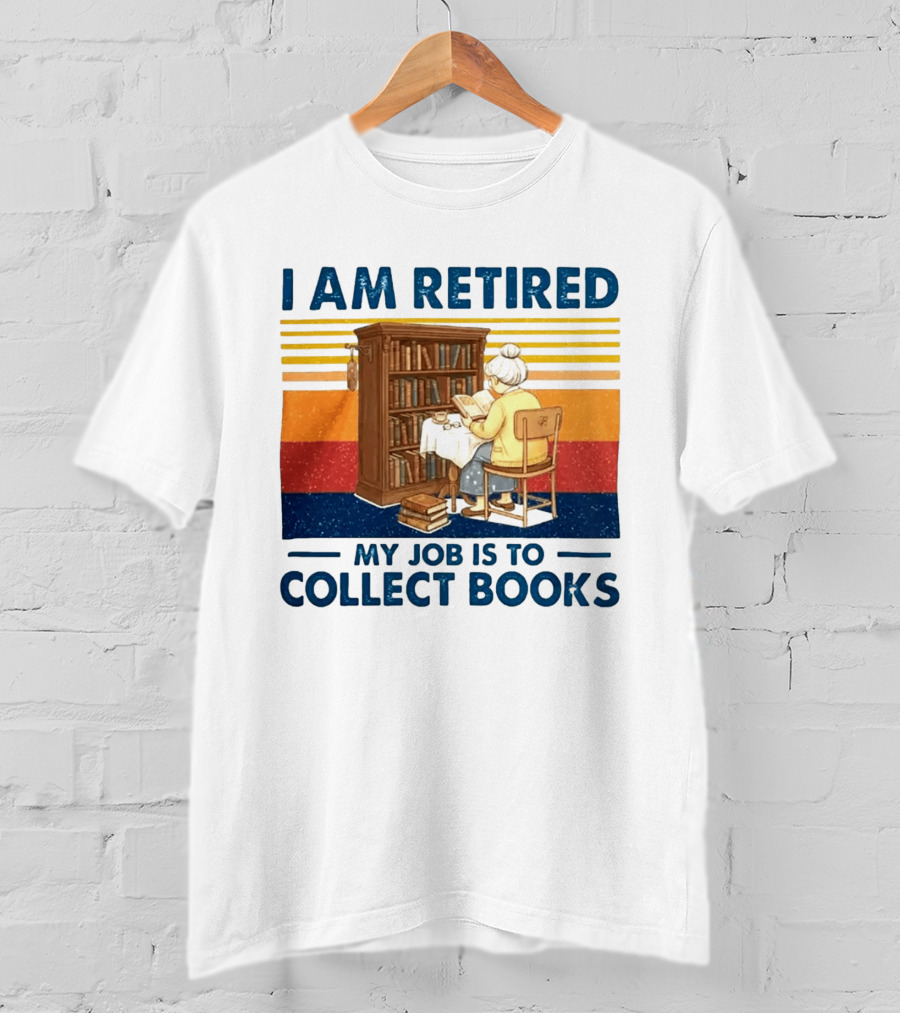 I Am Retired My Job Is To Collect Books Reading Bookshelves Retro Stripes T-Shirt