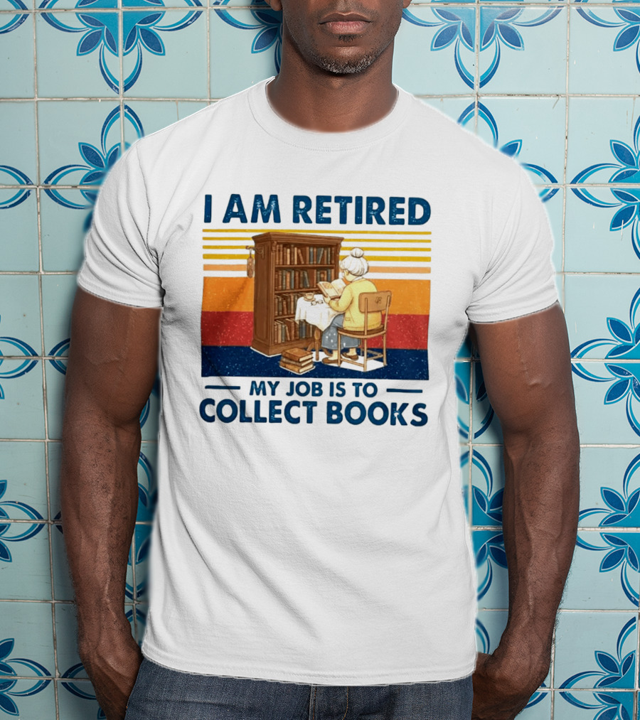 I Am Retired My Job Is To Collect Books Reading Bookshelves Retro Stripes T-Shirt