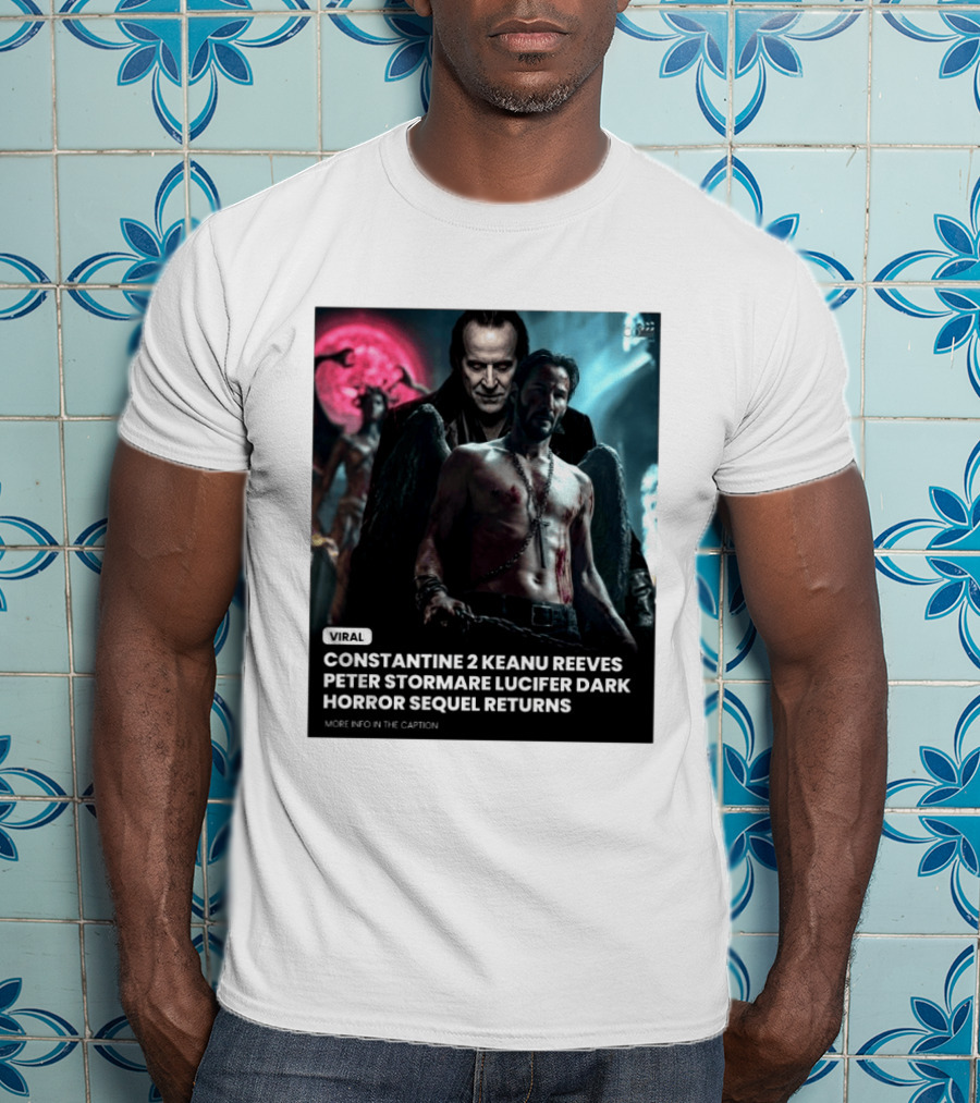 Constantine 2 Keanu Reeves Peter Stormare Lucifer Dark Horror Sequel Returns Viral T-Shirt