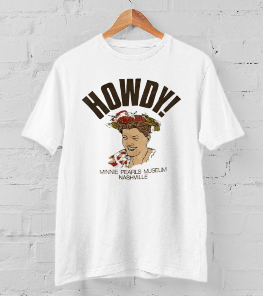 Howdy Minne Pearl's Museum Nashville Vintage Style Retro Country T-Shirt