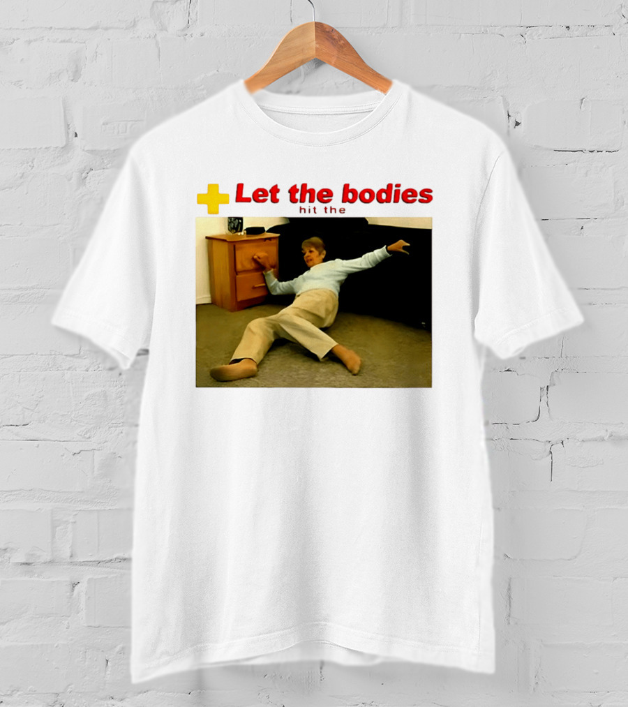 Let The Bodies Hit The Floor Meme With Woman Falling T-Shirt