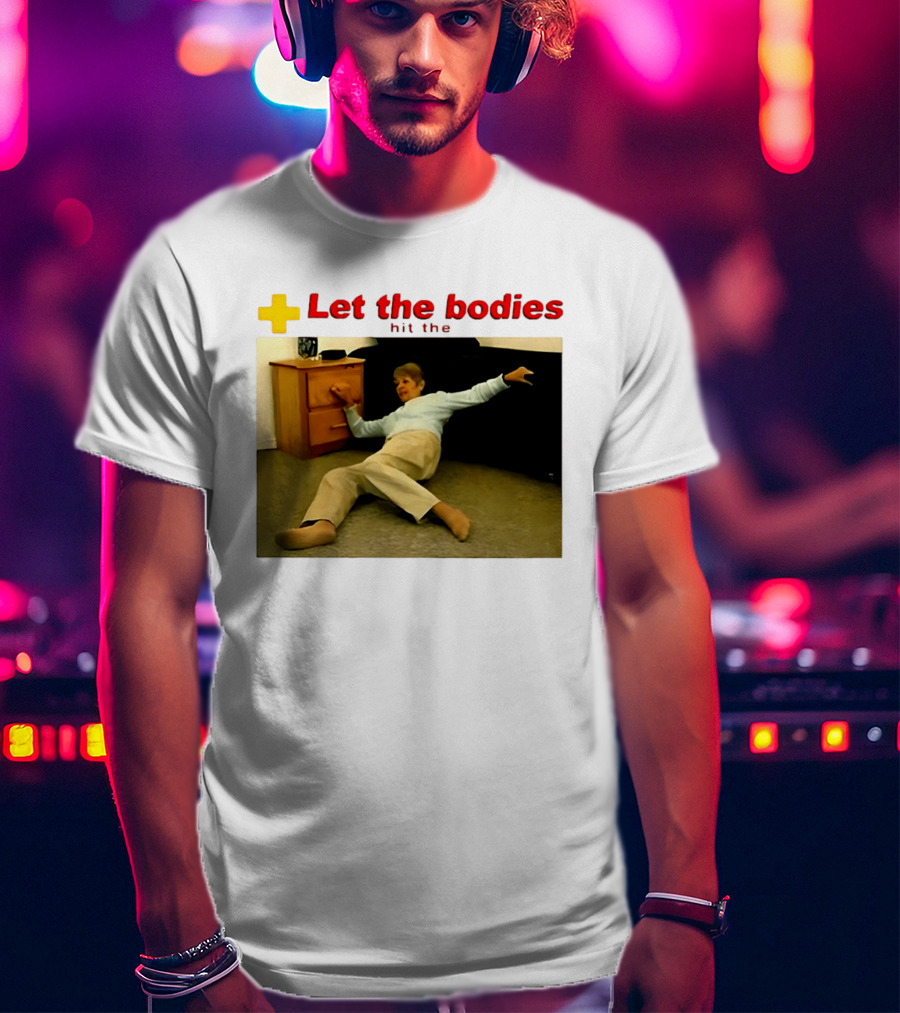 Let The Bodies Hit The Floor Meme With Woman Falling T-Shirt