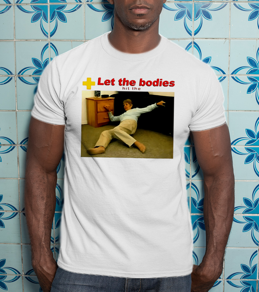 Let The Bodies Hit The Floor Meme With Woman Falling T-Shirt