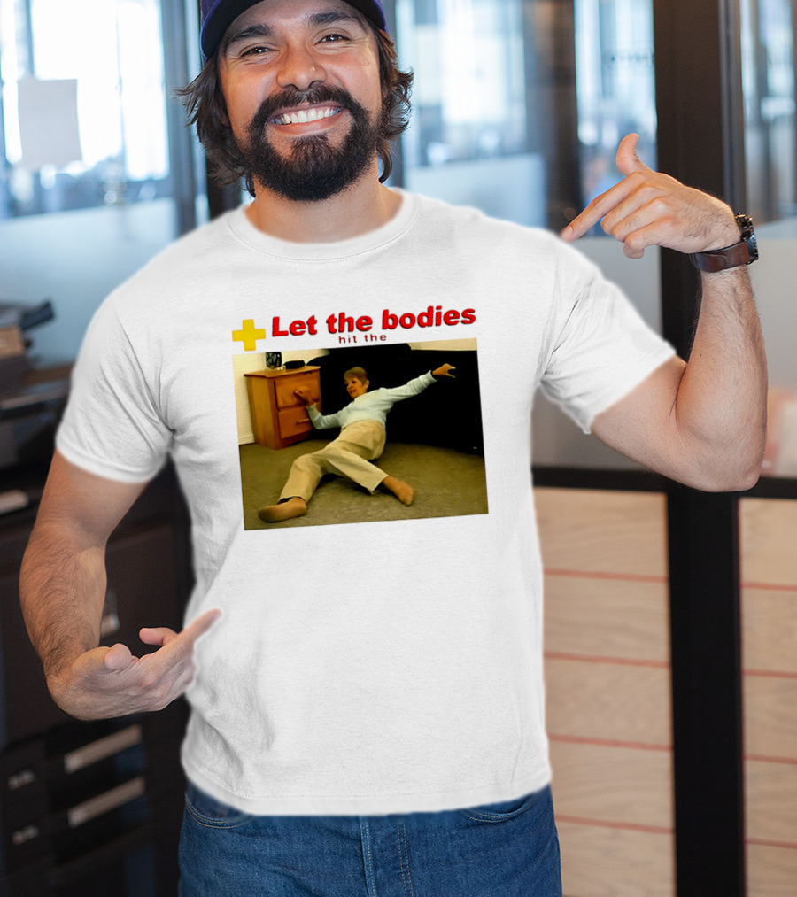 Let The Bodies Hit The Floor Meme With Woman Falling T-Shirt