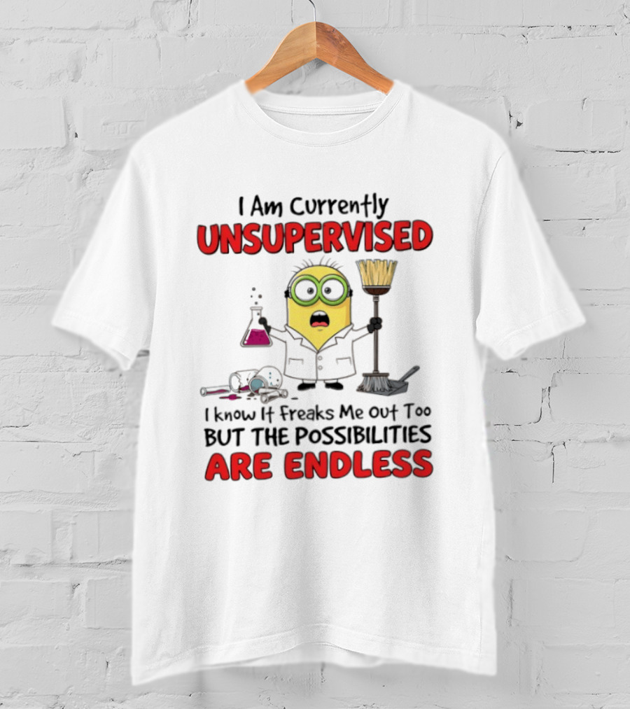I Am Currently Unsupervised Minions Lab Possibilities Are Endless T-Shirt