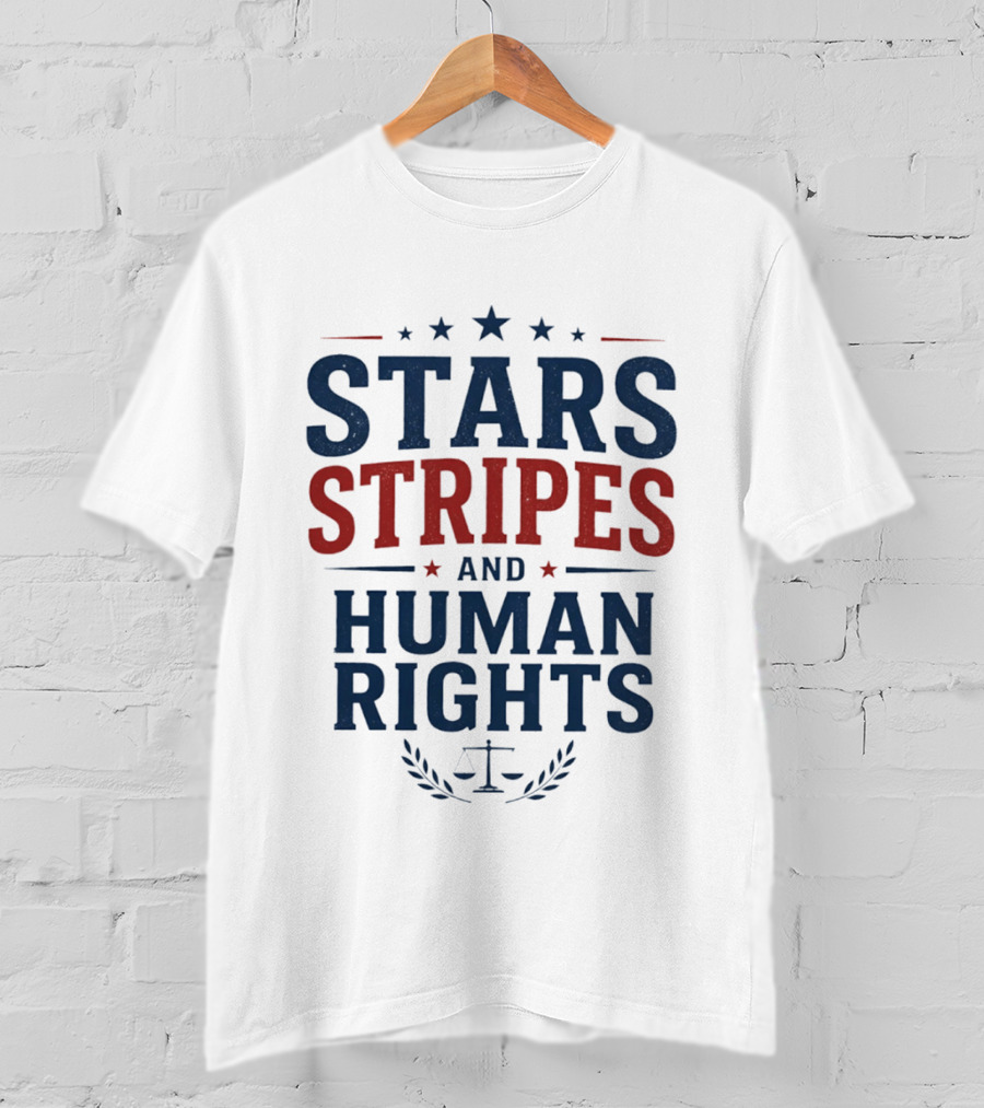 Stars Stripes And Human Rights Justice Equality American Values T-Shirt