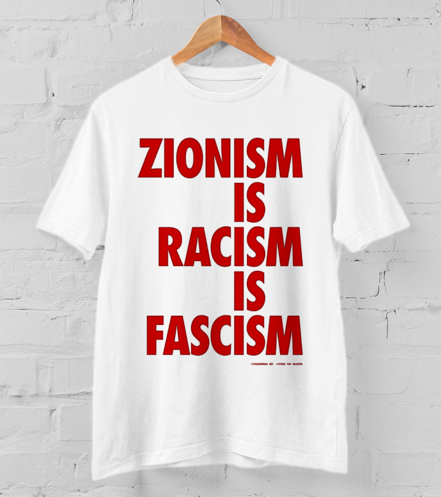 Zionism Is Racism Is Fascism 2026 Top T-Shirt