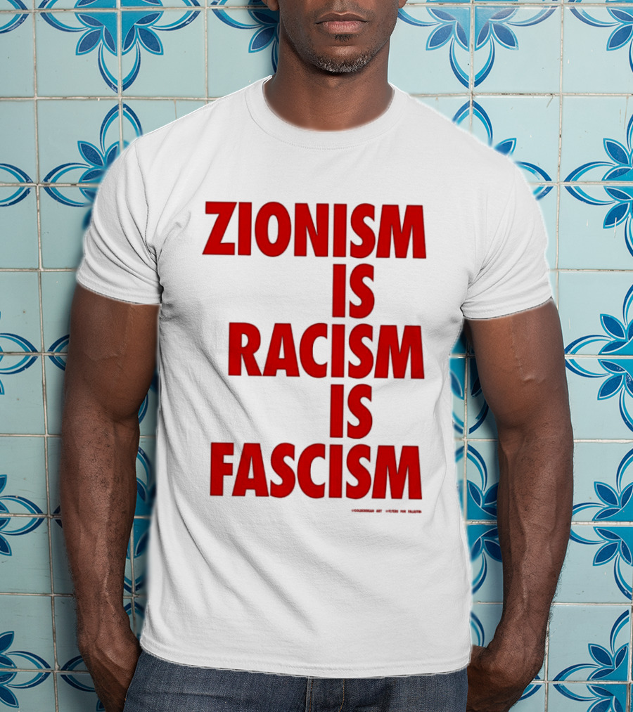 Zionism Is Racism Is Fascism 2026 Top T-Shirt