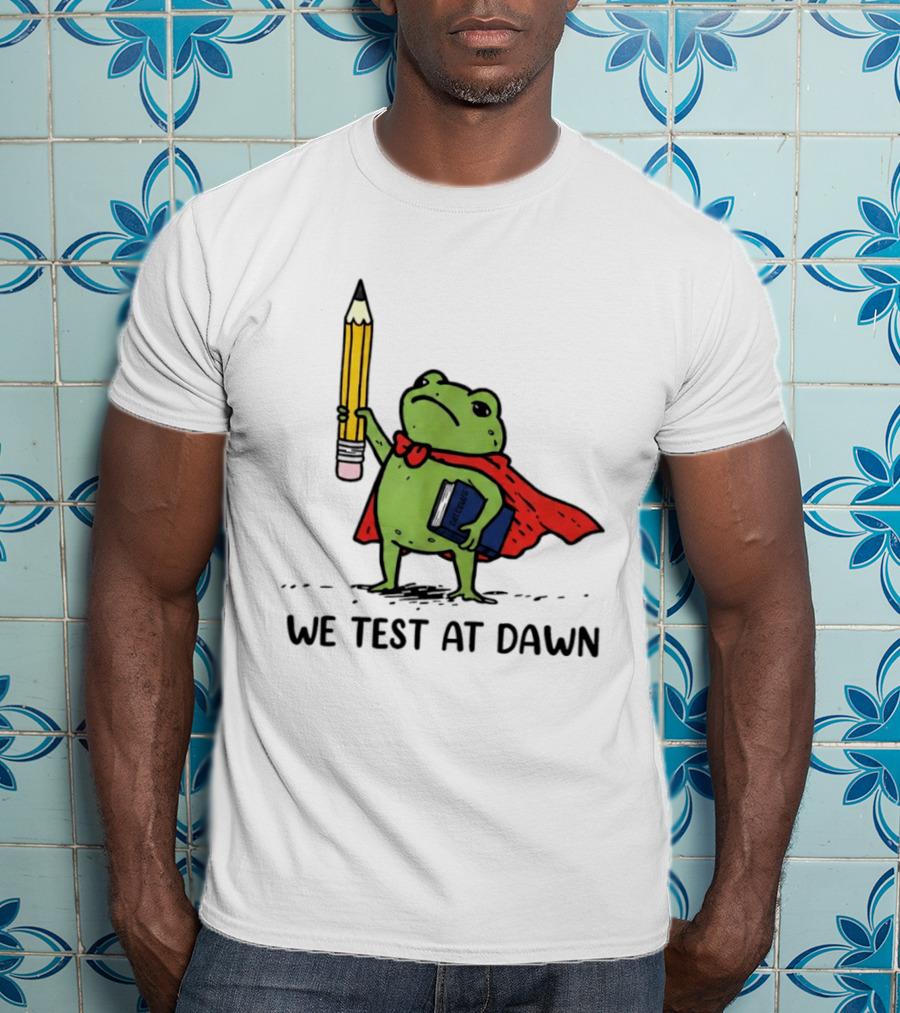 Teacher Frog We Test At Dawn Superhero Pencil And Calculator T-Shirt
