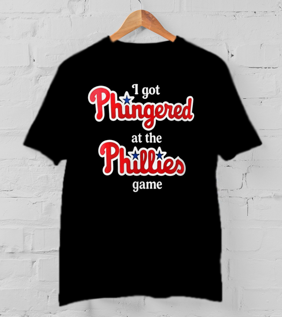 I Got Phingered At The Phillies Game T-Shirt