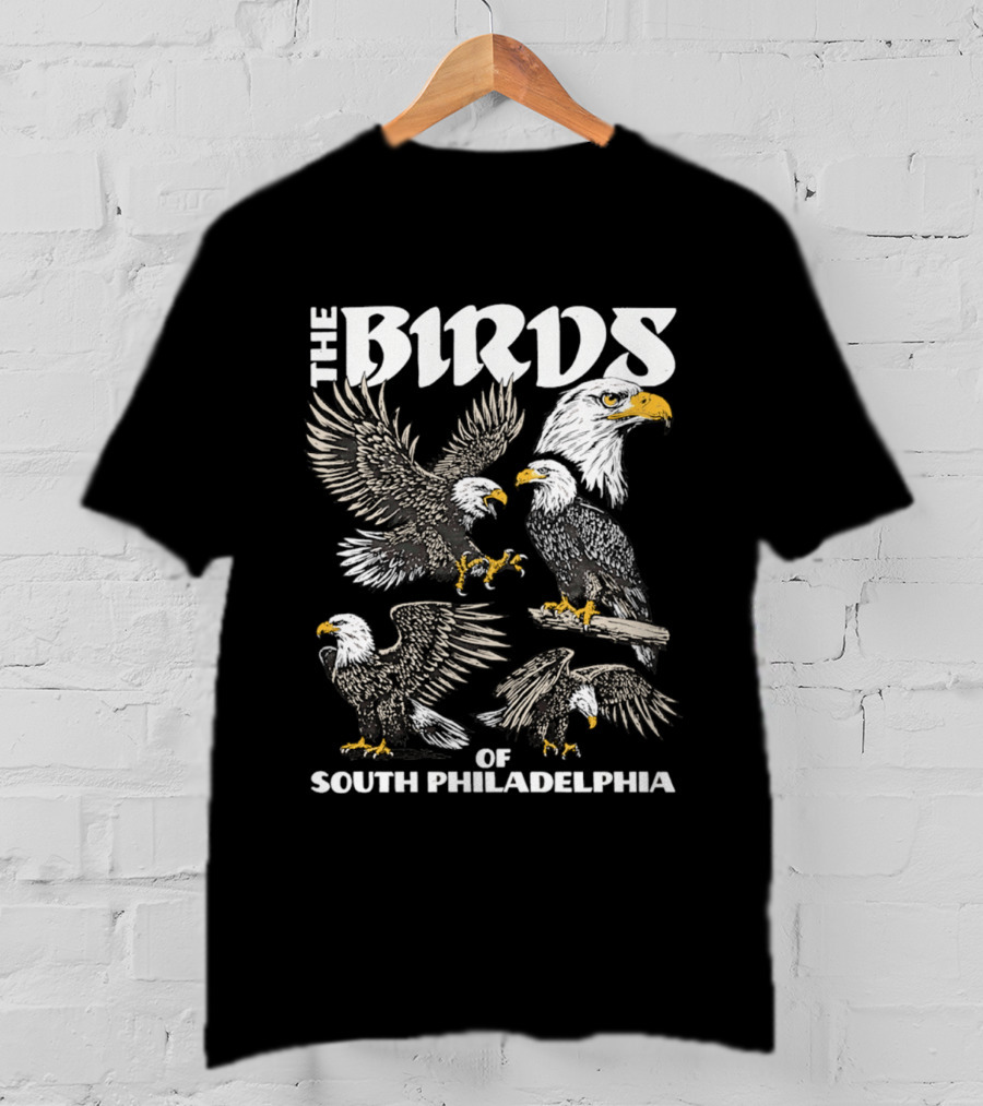 The Birds Of South Philadelphia Eagle Team Spirit T-Shirt
