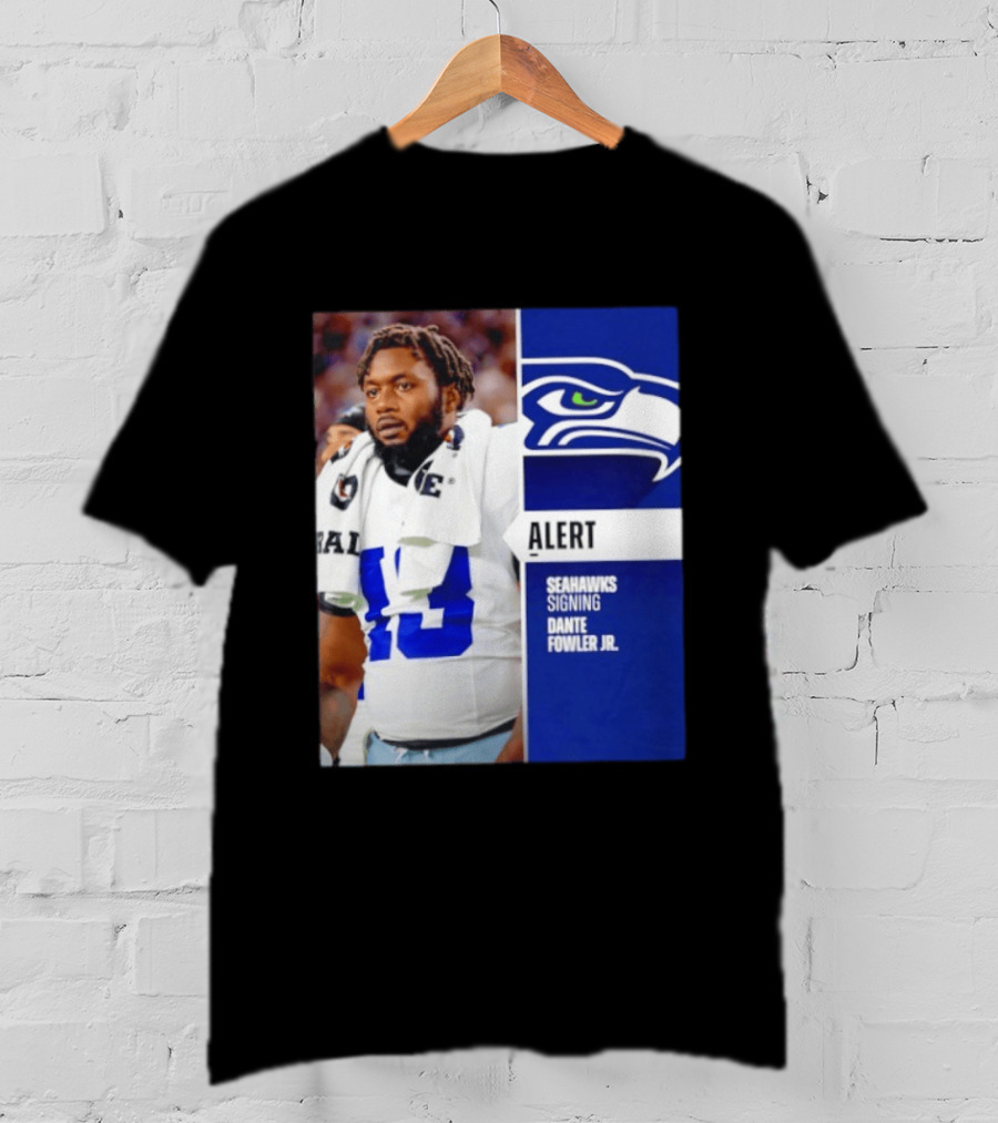 ALERT Seahawks Signing Dante Fowler Jr. T-Shirt