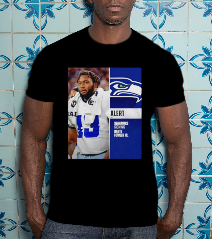 ALERT Seahawks Signing Dante Fowler Jr. T-Shirt