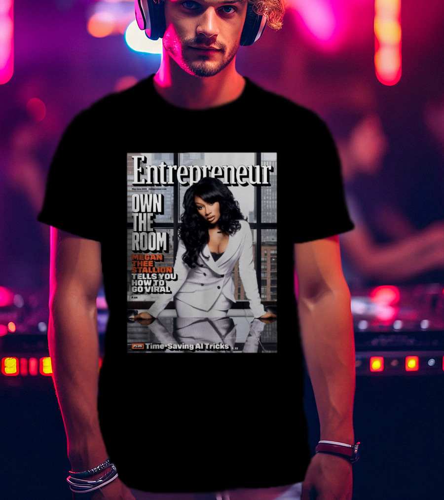 Entrepreneur Magazine Megan Thee Stallion How To Go Viral Cover May June 2023 T-Shirt