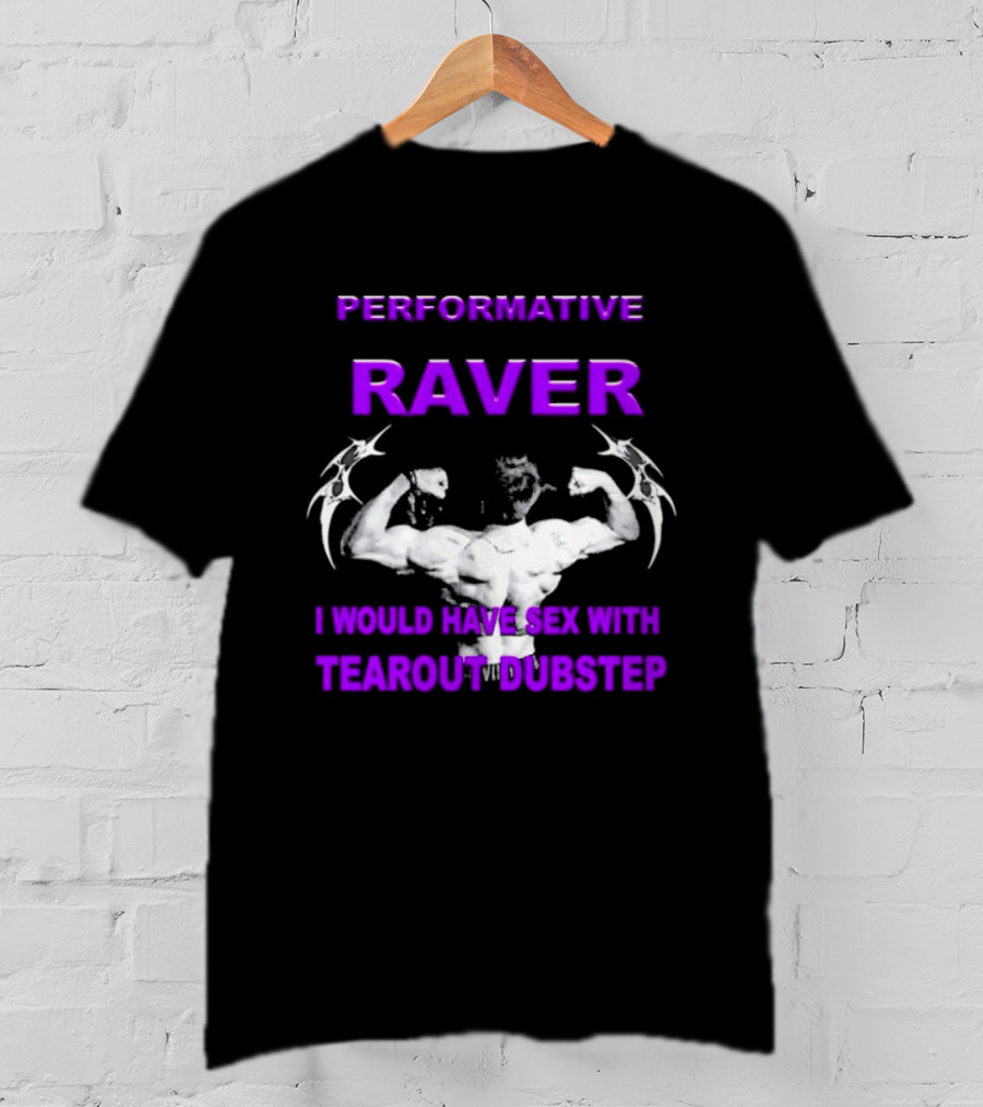 Performative Raver Muscle Flex I Would Have Sex With Tearout Dubstep T-Shirt
