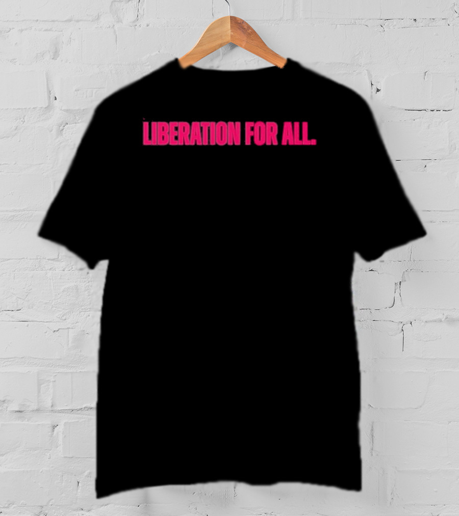 Liberation For All LGBTQ Embrace Equality T-Shirt