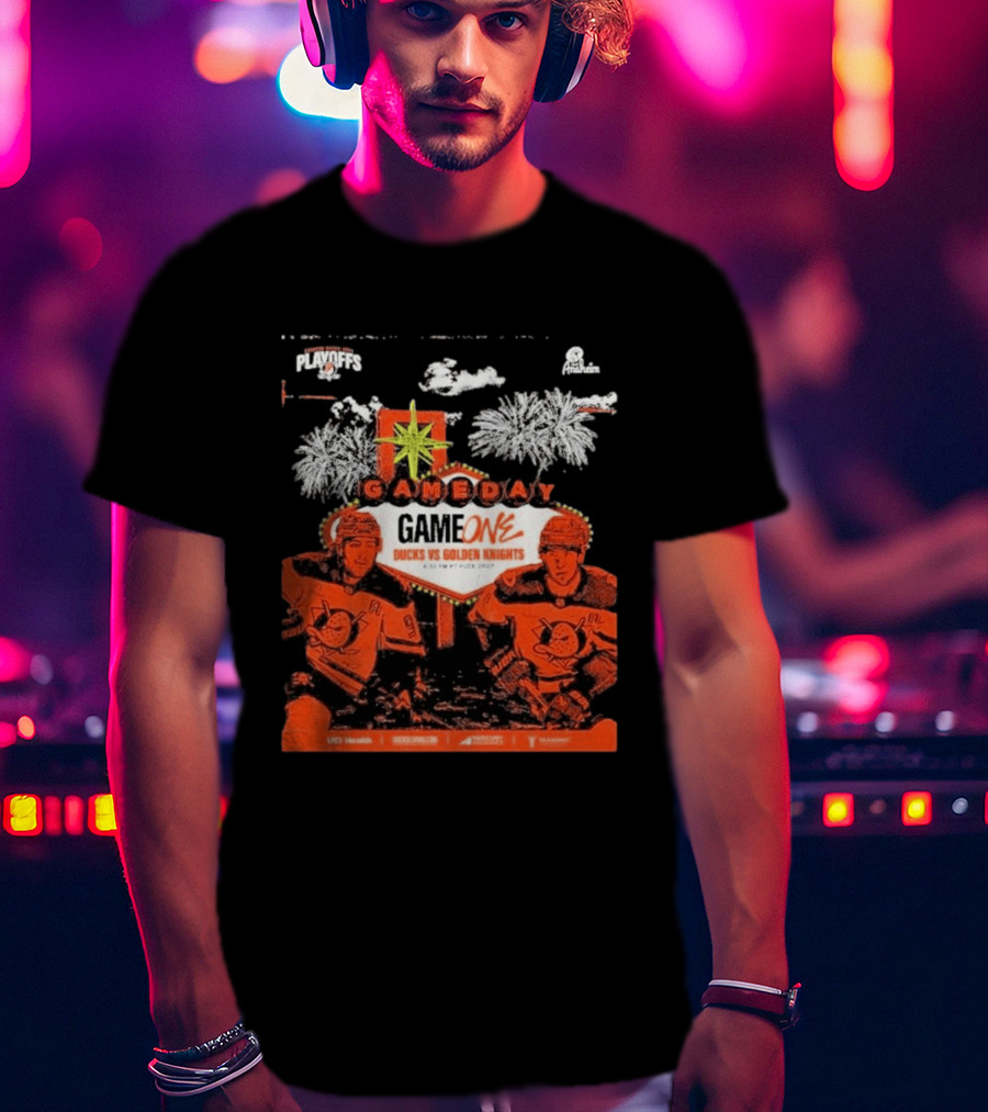 NHL Playoffs Gameday Game One Ducks Vs Vegas Golden Knights 10:30 PM Puck Drop T-Shirt
