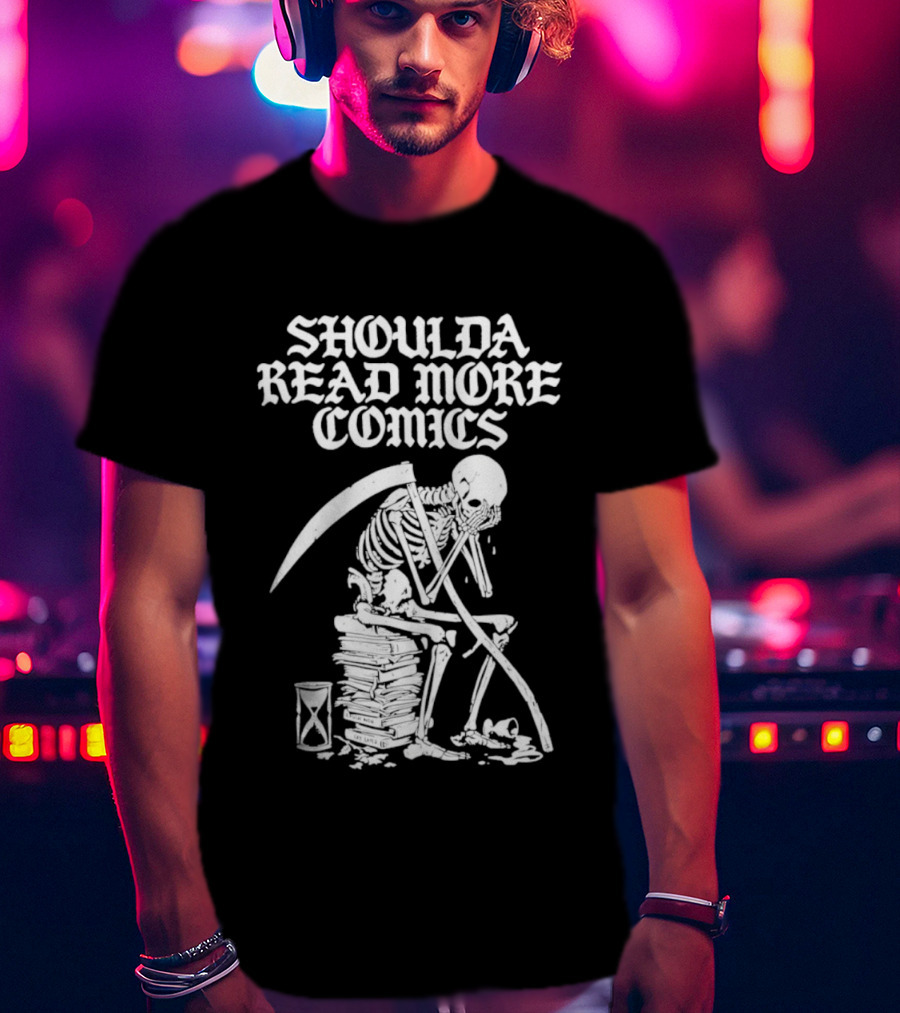 Shoulda Read More Comics Grim Reaper T-Shirt