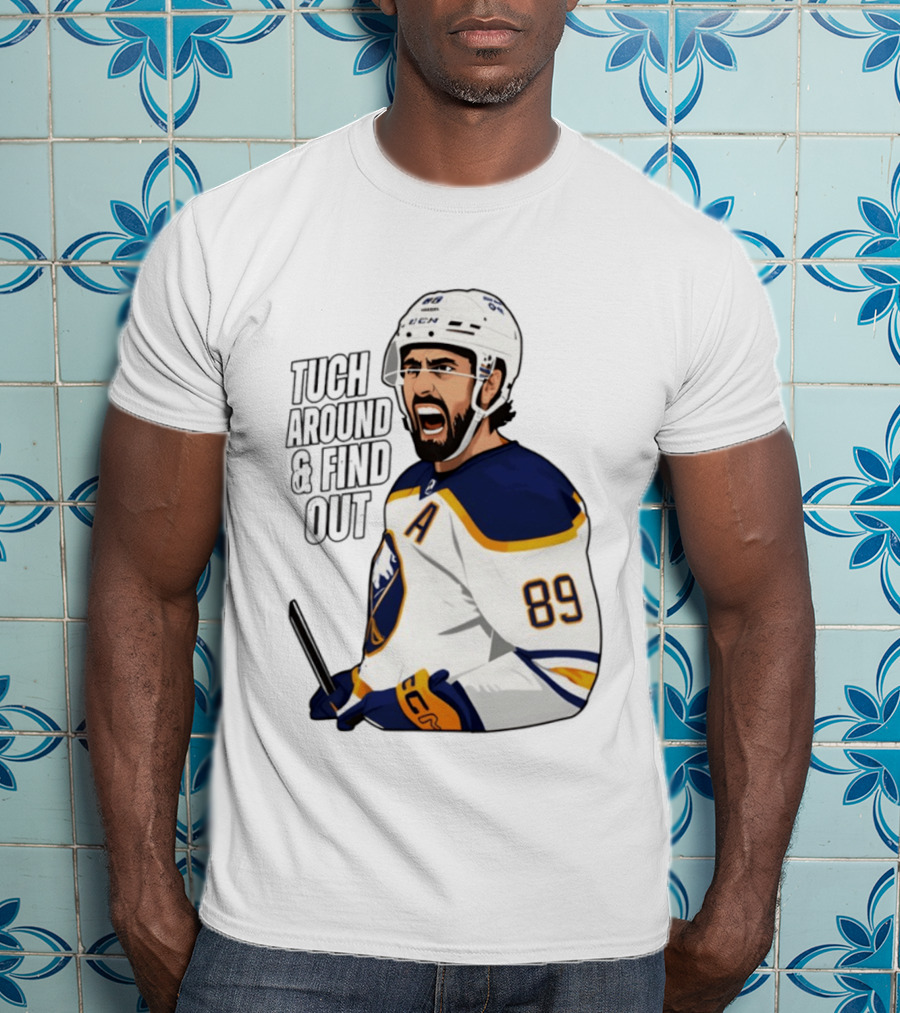 Tuch Around And Find Out Buffalo Sabres NHL Hockey 2026 T-Shirt