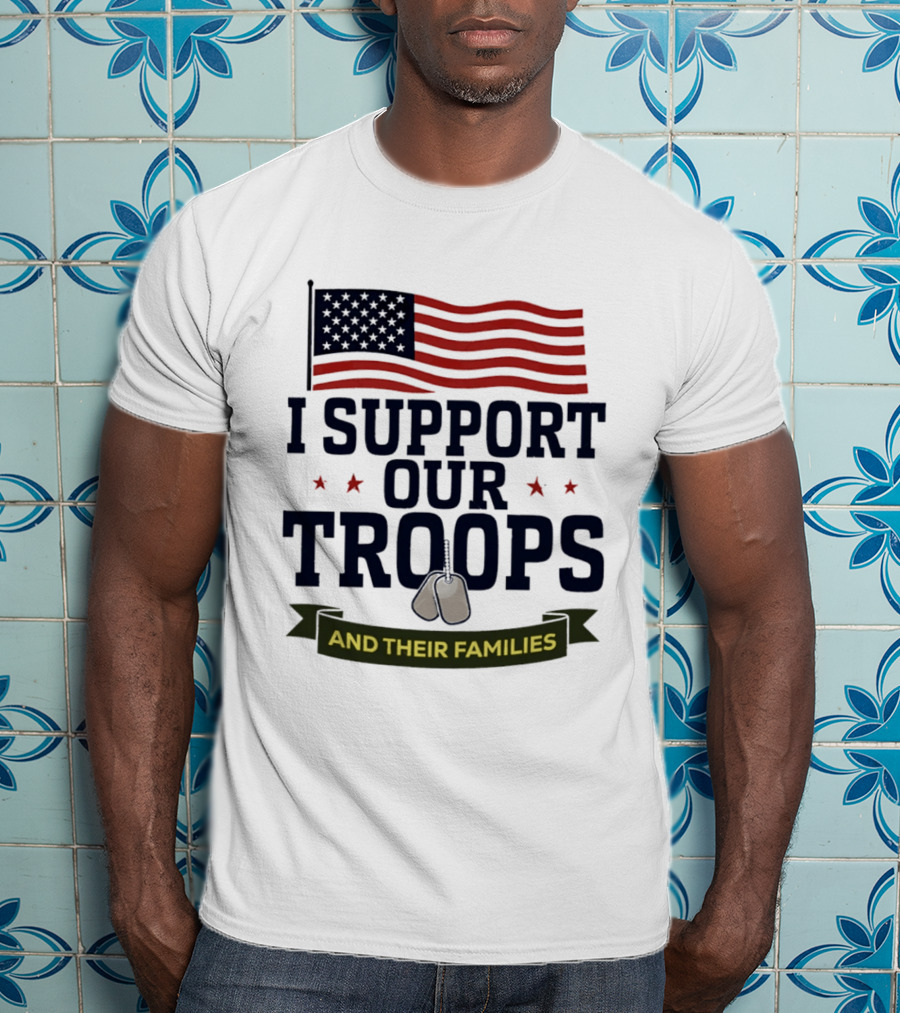 Support Our Troops And Their Families American Flag T-Shirt