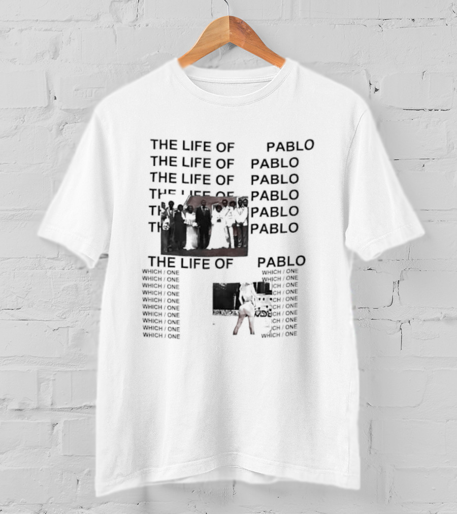 The Life Of Pablo Tour Kanye West The Life Of Pablo Pablo Pablo Pablo T-Shirt