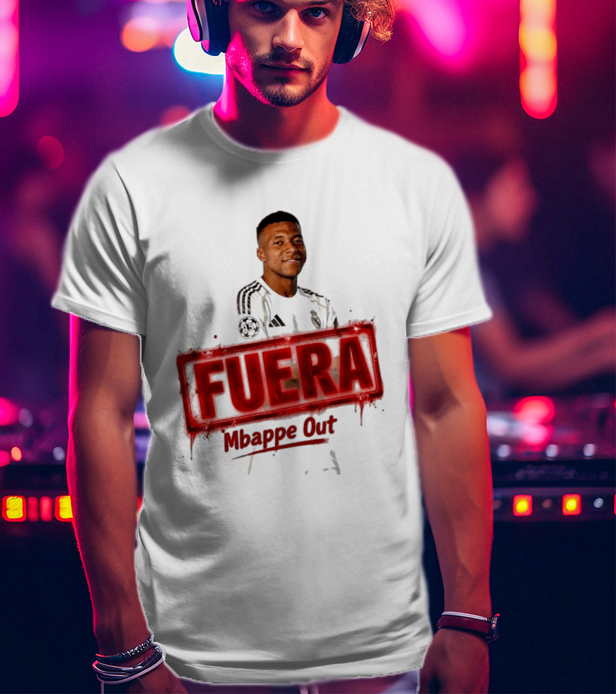 Fuera Mbappe Out Football Jersey Real Madrid T-Shirt