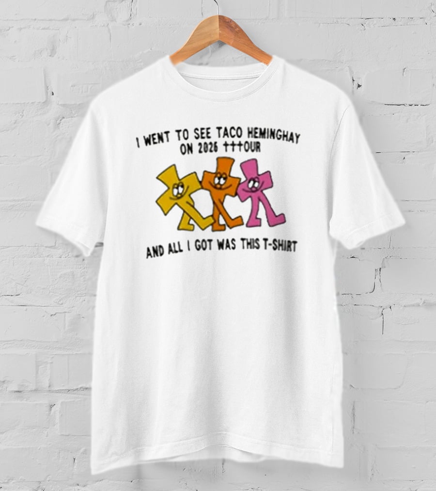 I Went To See Taco Hemingway On 2026 Tttour And All I Got Was This T T-Shirt